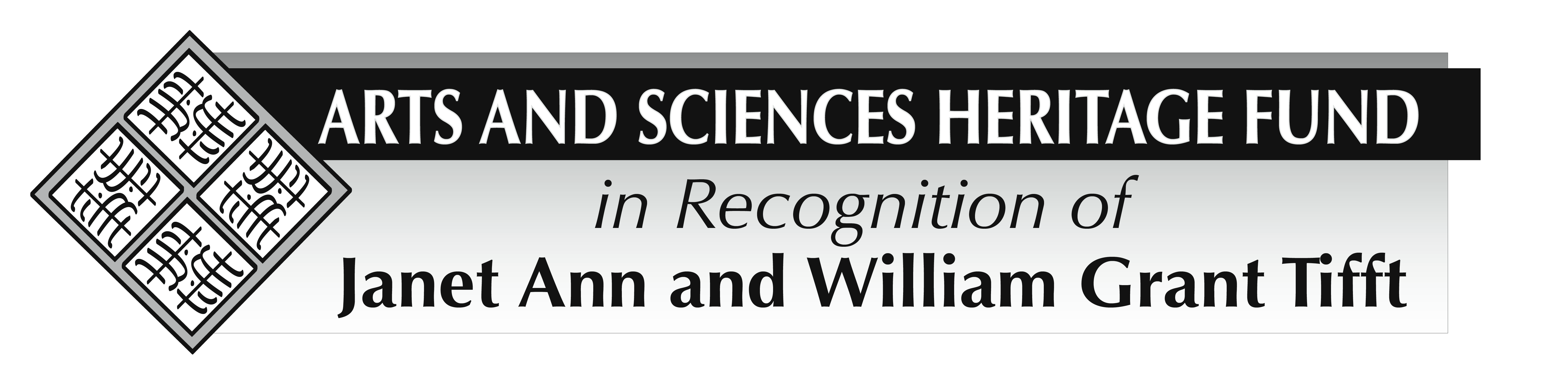 Arts and Sciences Heritage Fund in Recognition of Janet Ann and William Grant Tifft